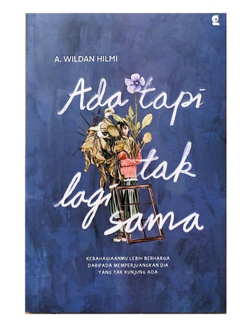 Ada Tapi Tak Lagi Sama by A. Wildan Hilmi - IMAN Shoppe Bookstore